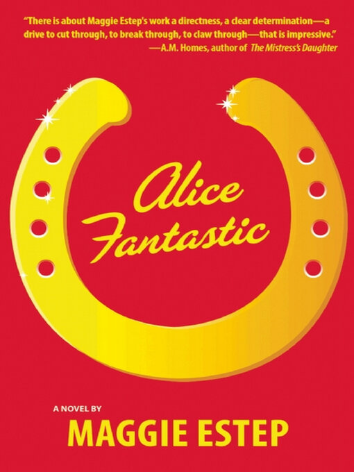 Title details for Alice Fantastic by Maggie Estep - Available